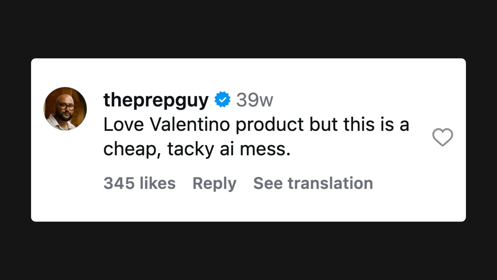 Instagram comment on Valentino's DeVain campaign: "Love Valentino product but this is a cheap, tacky AI mess."